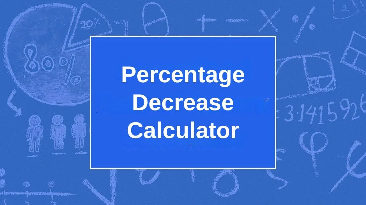Percentage Decrease Calculator Online Free - My Online Calculators
