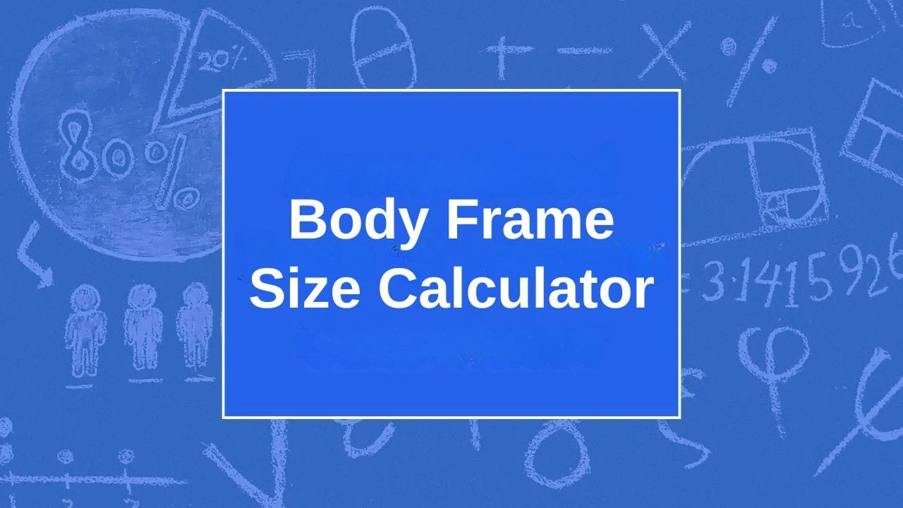 Measure Body Frame Body Frame Size Calculator - My Online Calculators