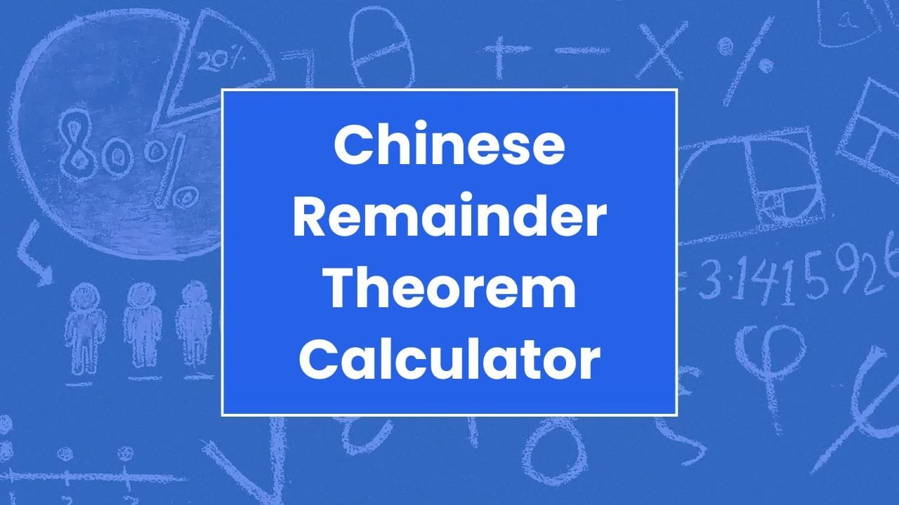 Chinese Remainder Theorem Calculator - My Online Calculators