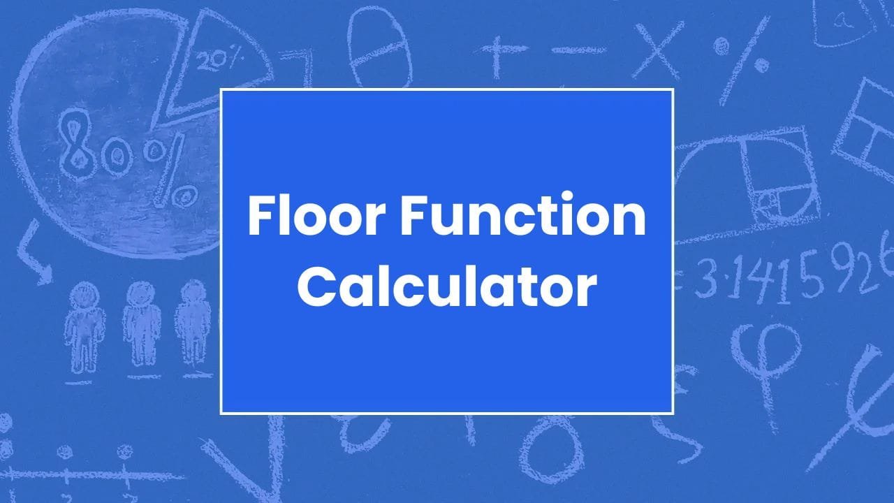 Floor Function Calculator - My Online Calculators