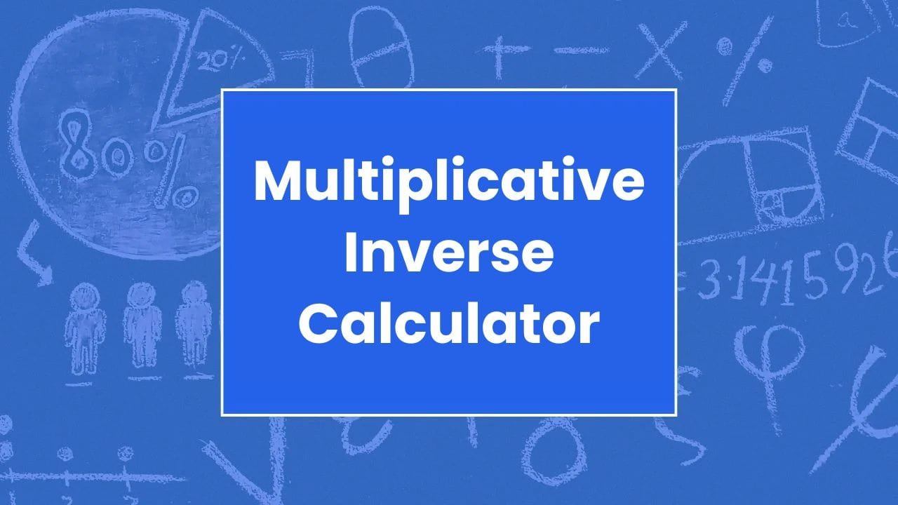 Multiplicative Inverse Calculator - My Online Calculators