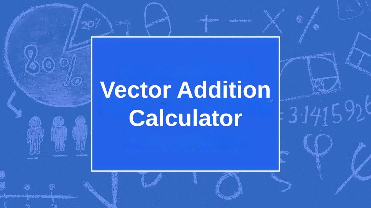 Vector Addition Calculator - My Online Calculators