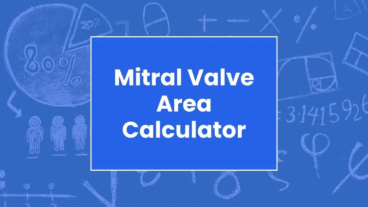 Mitral Valve Area Calculator