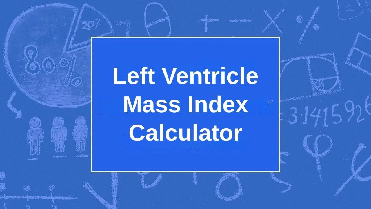 Left Ventricle Mass Index Calculator