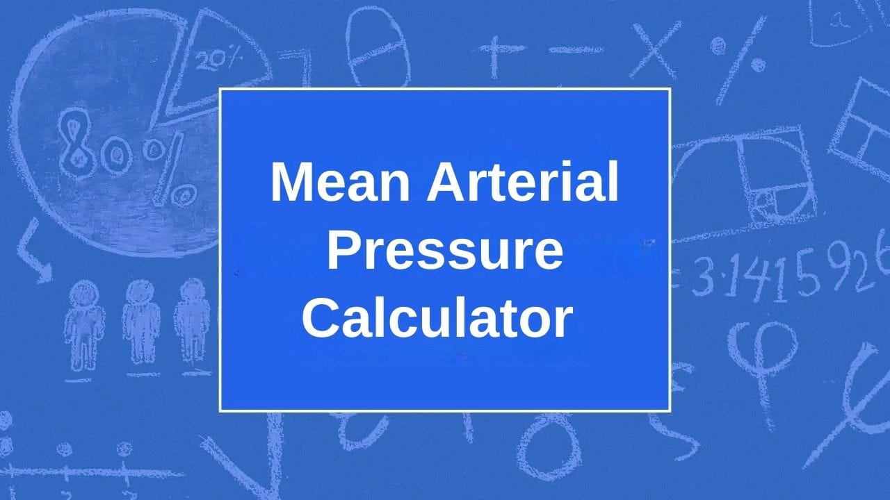 Mean Arterial Pressure Calculator